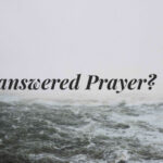 Unanswered-Prayer-1620×1080-1024×683