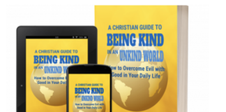 A Christian Guide to Being Kind in an Unkind World: How to Overcome Evil with Good in Your Daily Life